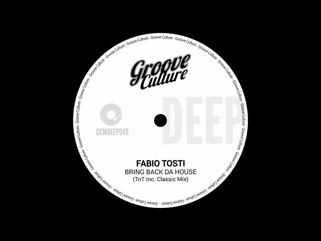 Fabio Tosti - Bring Back Da House (Groove Culture Deep)