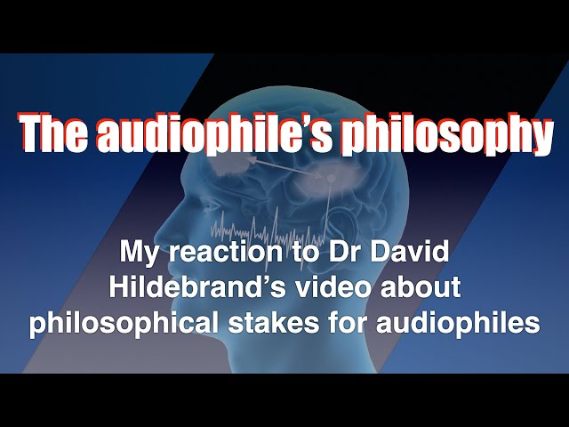 The audiophile's philosophy