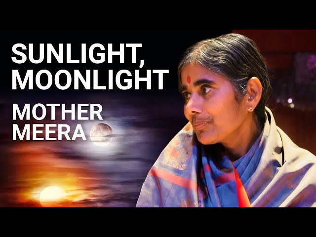 Sunlight, Moonlight - Mother Meera