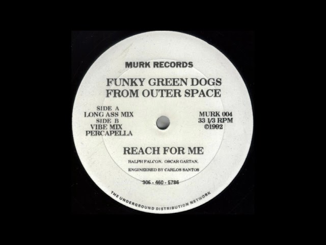 Funky Green Dogs From Outer Space   Reach For Me 7''