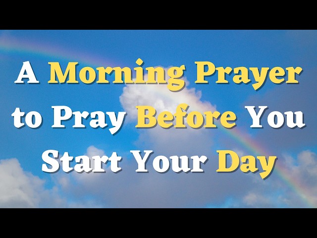 A Morning Prayer Before You Start Your Day | Lord, I Place this Entire Day Before You