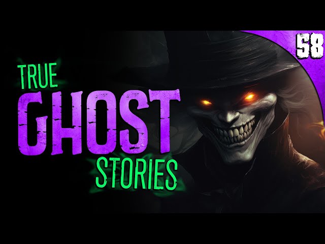 58 TRUE Ghost Stories - Disturbing Encounters with the Paranormal (COMPILATION)