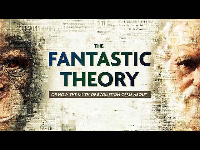 THE FANTASTIC THEORY -  How the Myth of Evolution Came About - Full Documentary HD