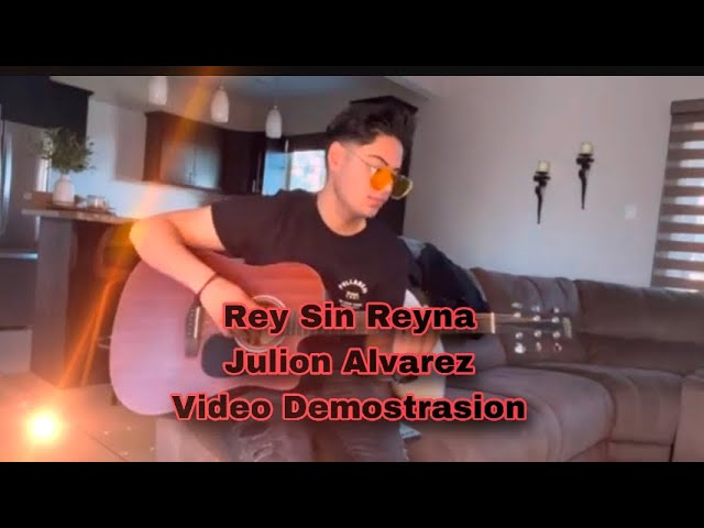 Rey Sin Reyna - Video Demostrasion!! Acordes!! Julion Alvarez