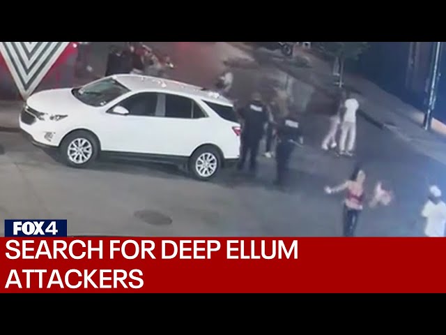 Trackdown: Help find the group of Deep Ellum attackers