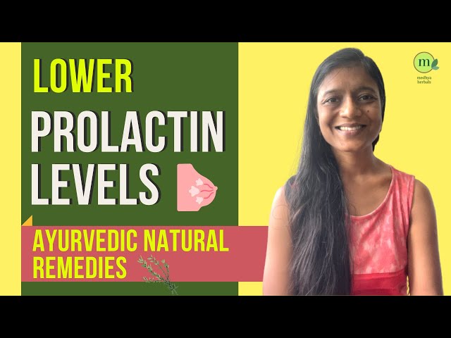 High Prolactin Symptoms, Causes & Ayurvedic Natural Treatment