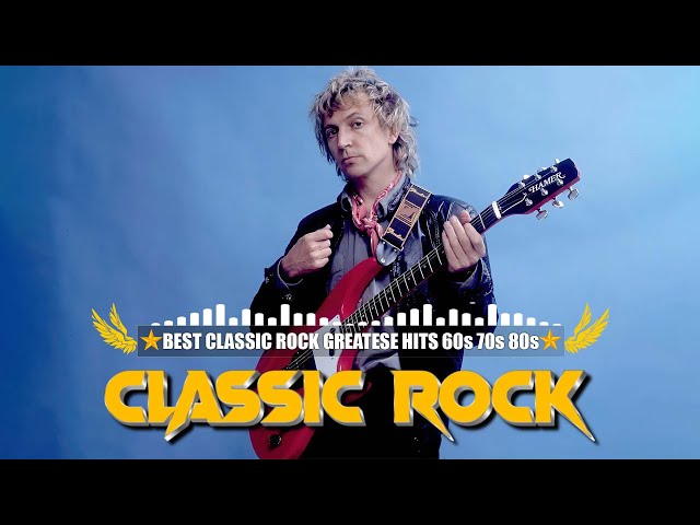 The Best Classic Rock Songs 70s 80s 90s 🔥