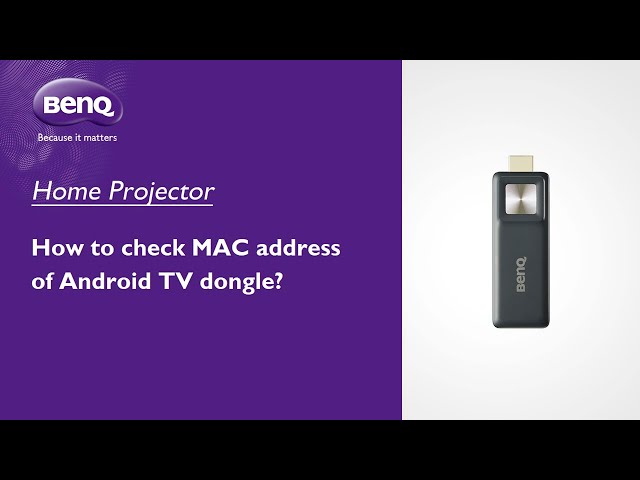 [BenQ FAQ] Projector_How to check MAC address of Android TV dongle