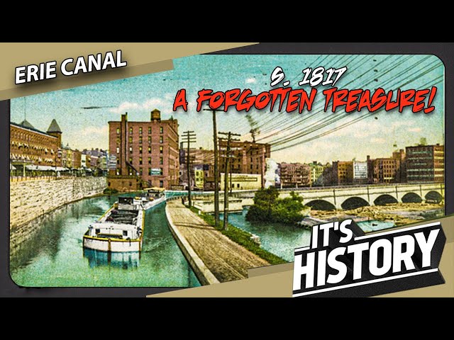 How The Erie Canal Transformed America - IT'S HISTORY