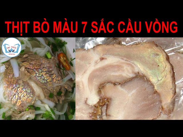 Vì sao có những miếng Thịt Bò lại ánh lên màu 7 sắc Cầu Vồng | TRI THỨC Official