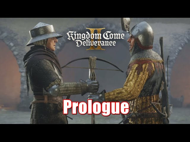 Kingdom Come Deliverance 2 Prologue