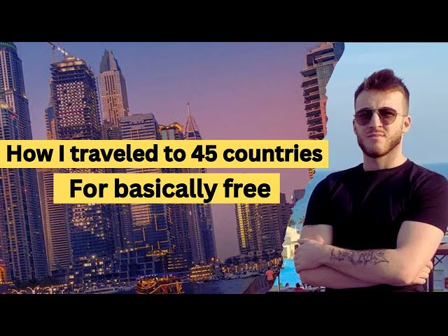 How I Traveled to 45 Countries for Free 2025 ||  My Secrets Revealed!