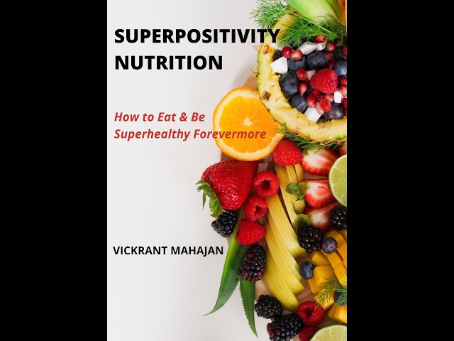 Superpositivity Nutrition | A Demo | Vickrant Mahajan