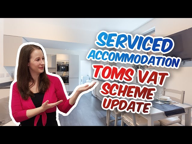 Serviced Accommodation and the TOMS VAT Scheme - Update 2025