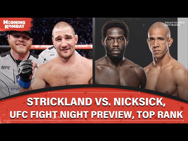 Strickland-Nicksick Drama | UFC Fight Night Preview | Top Rank | FULL EPISODE | MORNING KOMBAT