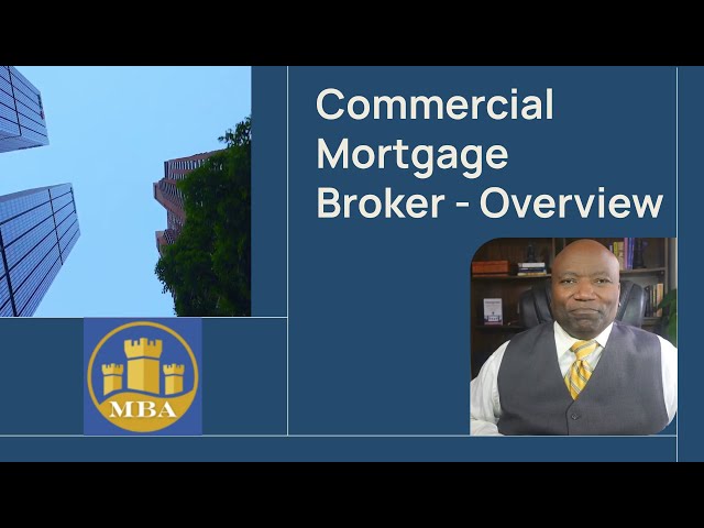 Commercial Mortgage Broker Overview