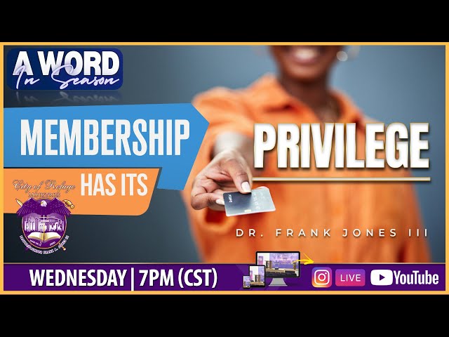 Membership Has Its Privilege | Dr. Frank Jones III | Wednesday, February 5, 2025