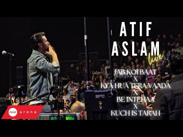 Atif Aslam LIVE | Medley | Coca Cola Arena - Dubai | 4K