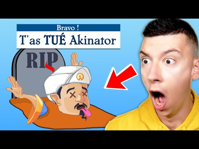 RIP Akinator... (Je l'ai tué...?)