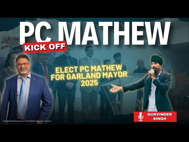 Gurvinder Singh Supports | Elect PC Mathew for Garland Mayor 2025