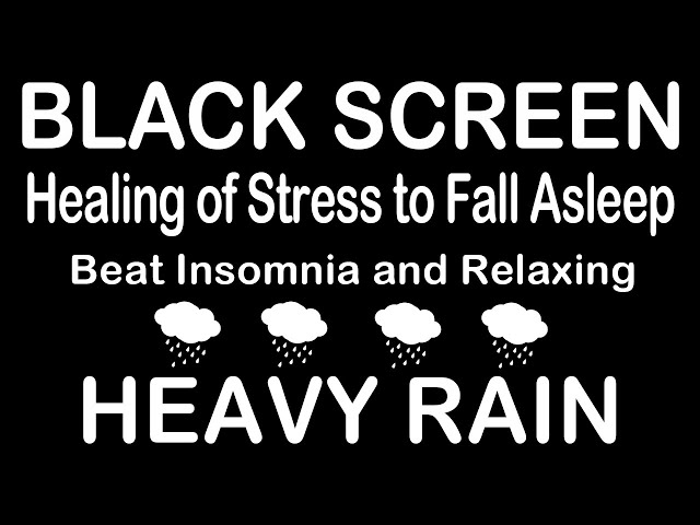 Healing of Stress to Fall Asleep Quickly Within Strong Rain & Real Thunder | BLACK SCREEN