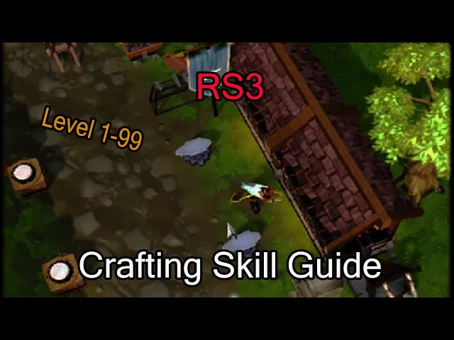 RS3: Crafting Skill Guide 1-99 2021⚱️