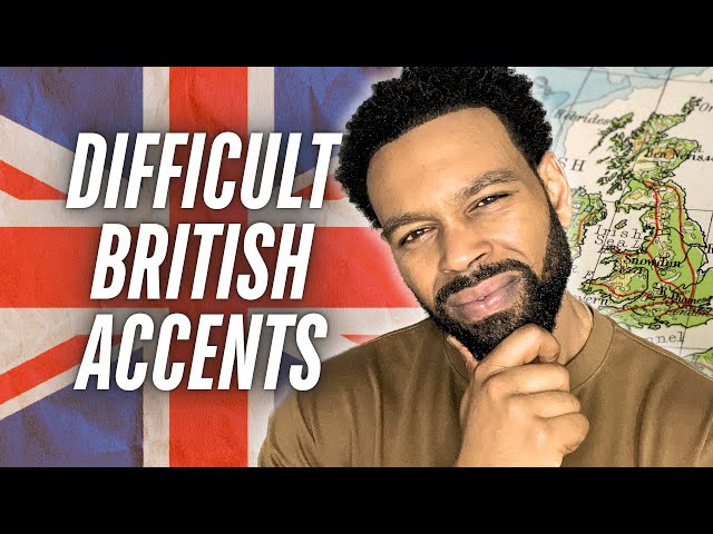 5 Most Difficult British Accents Explained