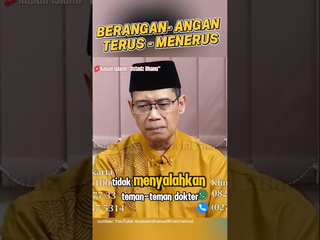 BERANGAN-ANGAN TERUS- MENERUS #kajianislami #ustadzdhanu