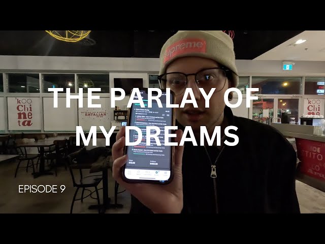 The Parlay Of My Dreams - Adventures With Andrew - Episode 9