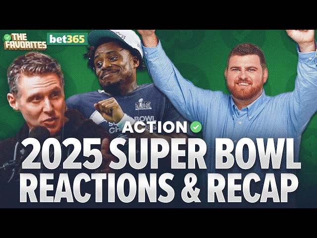 The Philadelphia Eagles Are Super Bowl Champions | Super Bowl Recap On The Favorites Podcast