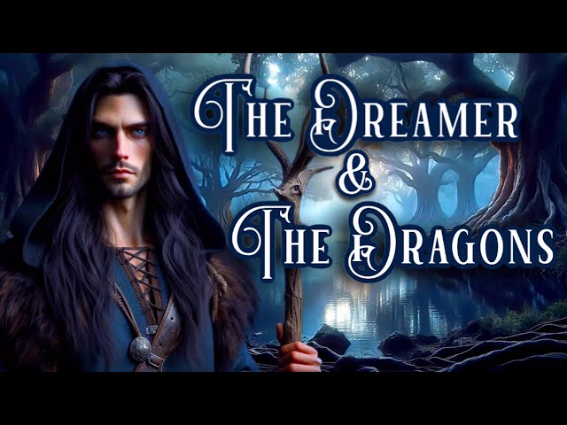 The Dreamer and the Dragons | The Origins of Merlin | Arthurian Legends | English Folklore