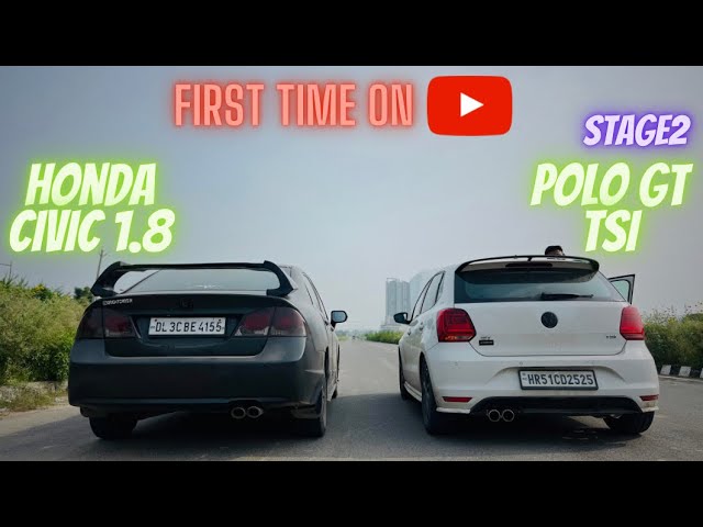 HONDA CIVIC 1.8 VS Tuned POLO GT TSI🔥| इस से पंगे लेना मत 🫡😱|DRAG RACE Civic VS POLO GT