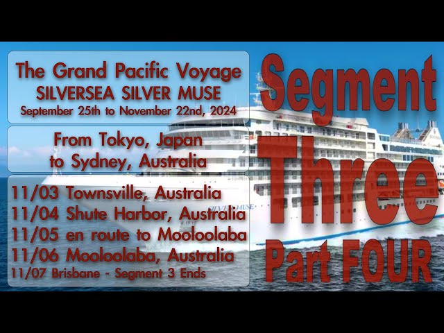 Segment THREE Part FOUR - Grand Pacific Voyage - Townsville - Shute Harbour - DAS - Mooloolaba, AU