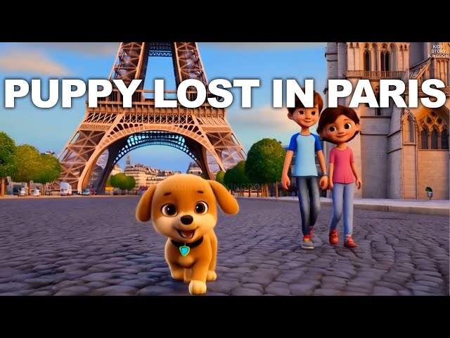 A Puppy Lost in Paris: A Heartwarming Adventure#kidssong #kidsvideo #cartoon #trending #kidslearning