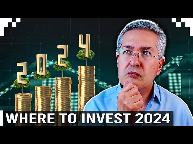 Where To Invest 2024