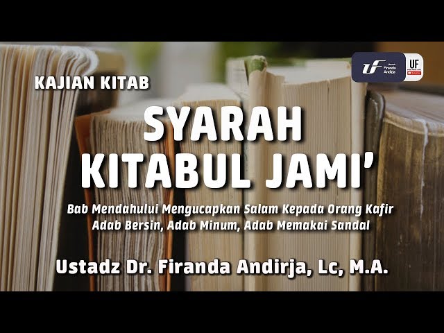 Syarah Kitabul Jami' - Adab Memakai Sandal [ENG-ID Sub] - Ustadz Dr. Firanda Andirja, Lc, MA