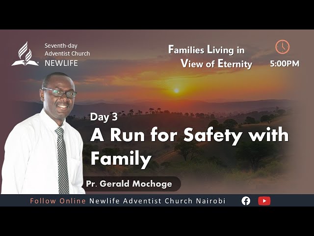 Christian Home & Marriage Week || Day 03- A Run for Safety with Family || Pr. Gerald Mochoge