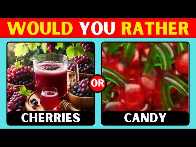 Would You Rather - Real Food vs Candy Edition 🍕🍬🍫 Daily Quiz