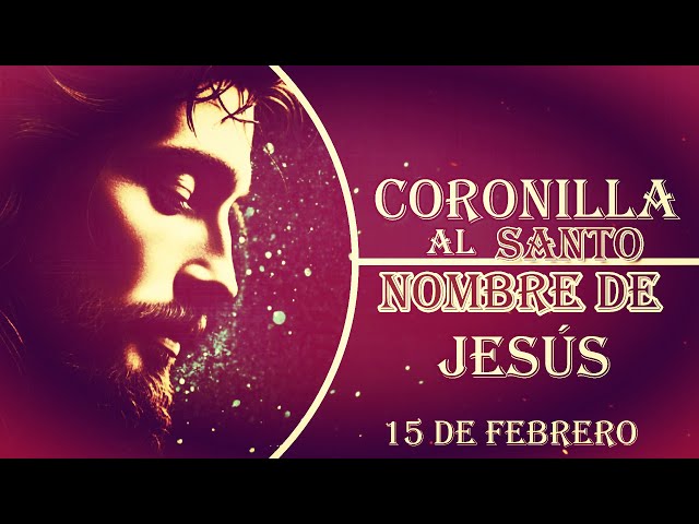 santo nombre de Jesús, 15 de febrero