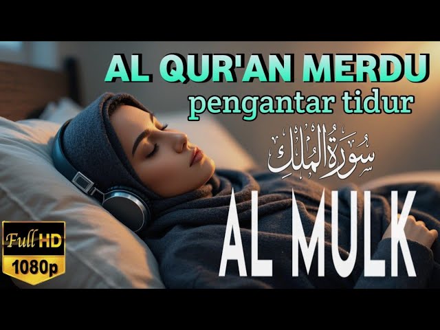 Bacaan Surah Al Mulk 🤲full 10 JAM nonstop insyaallah hati tenang | ngaji merdu|| Alaa aqel