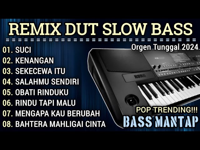 REMIX SUCI DIMANA KINI KAU BERADA || REMIX DUT SLOW BASS 2024