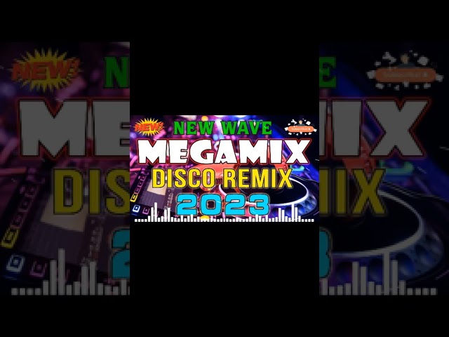 NEW WAVE MEGAMIX | Disco Remix Dance Party Music Collection | 80's & 90's Disco Remix Nonstop 2023