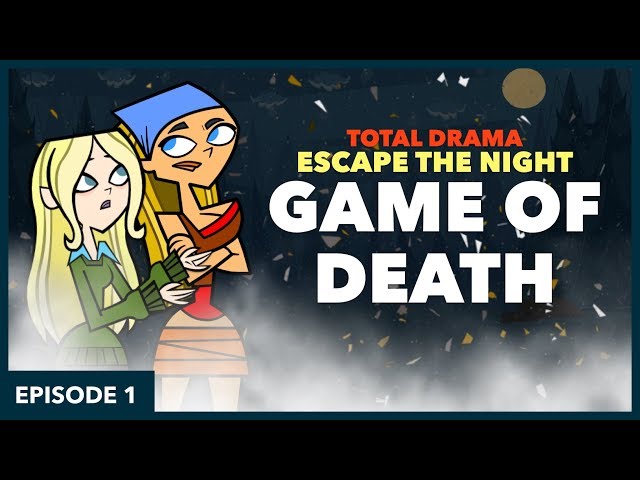 “GAME OF DEATH” | TOTAL DRAMA: ESCAPE THE NIGHT | EPISODE 1