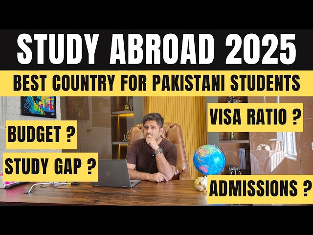 Study Abroad 2025 | Best Country for Pakistani Students | Low Budget Study in Europe 2025 |