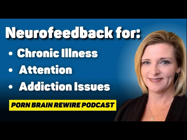 Podcast Episode #86: Conquer Chronic Illness, Attention, and Addiction Issues with Neurofeedback