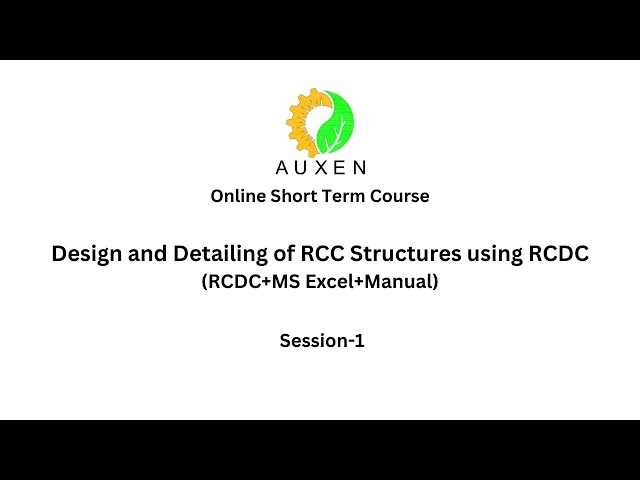 Design and Detailing of RCC Structures using RCDC (RCDC+MS Excel+Manual)-Session-1