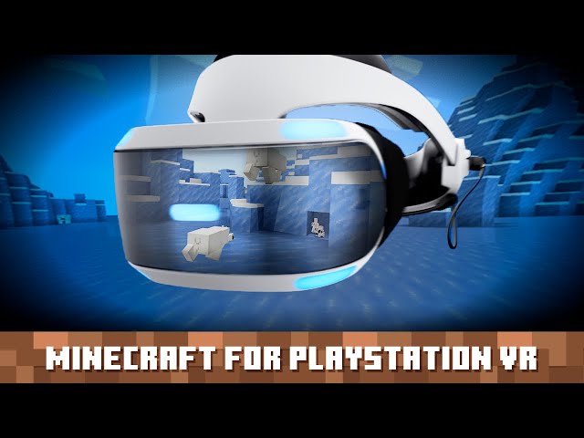 Minecraft Gets Real with PlayStation®VR Support!