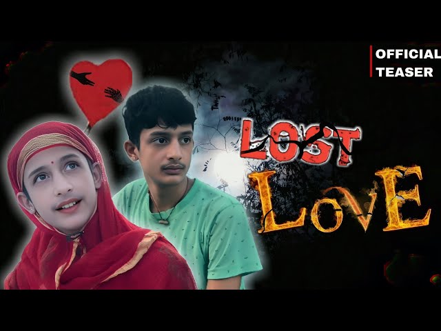 LOST LOVE || OFFICIAL TEASER || SHORT SAD STORY || CLICK NOW || SOON