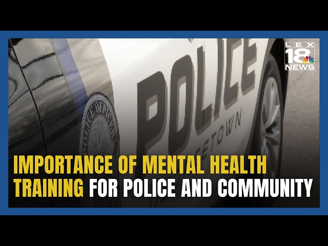 Importance of Mental Health Training for Police and Community