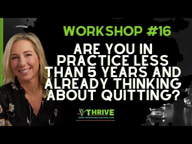 Are you in practice less than 5 years and already thinking about quitting?